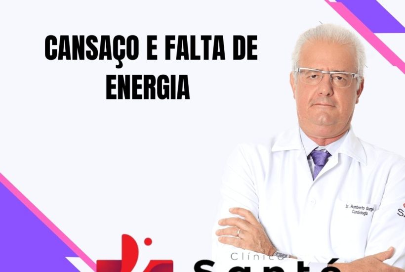 Cansaço e Falta de Energia - Dr. Humberto Gurgel